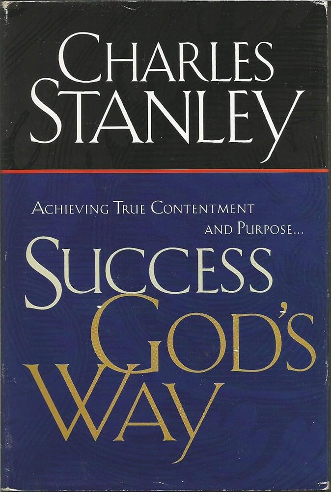 Success God's Way by Charles Stanley