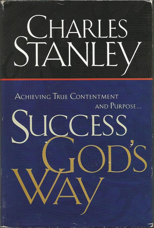 Success God's Way by Charles Stanley