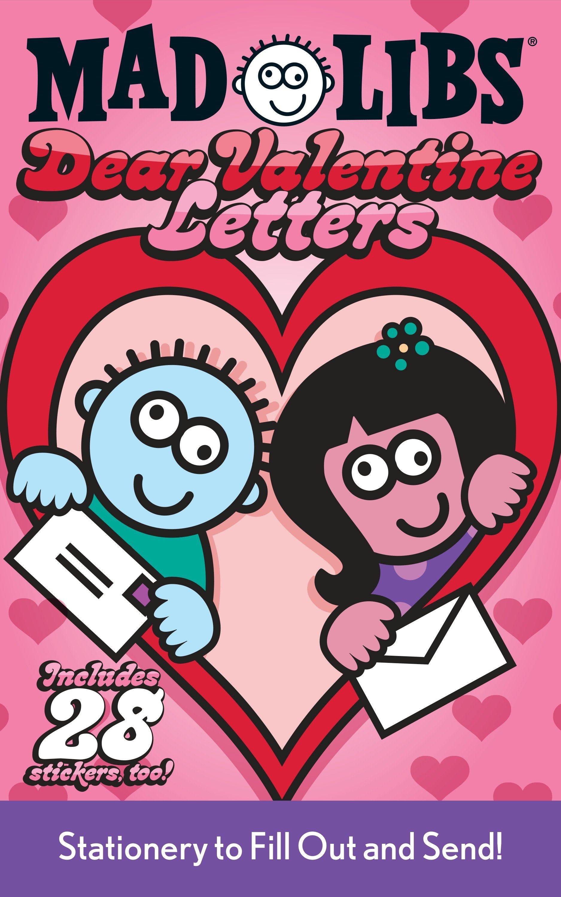 Dear Valentine Letters Mad Libs - Stationery to Fill Out and Send! Includes 28 Stickers Too! (Mad Libs)