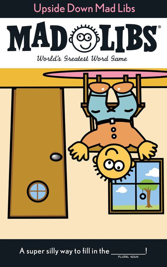 Upside Down Mad Libs - World's Greatest Word Game (Mad Libs)