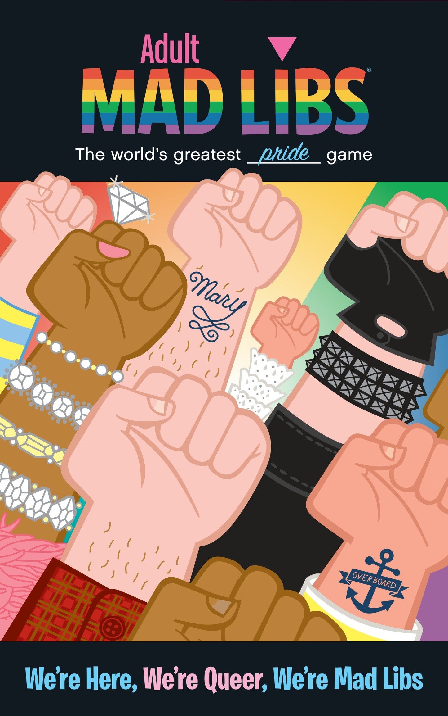We're Here, We're Queer, We're Mad Libs - World's Greatest Pride Game (Adult Mad Libs)