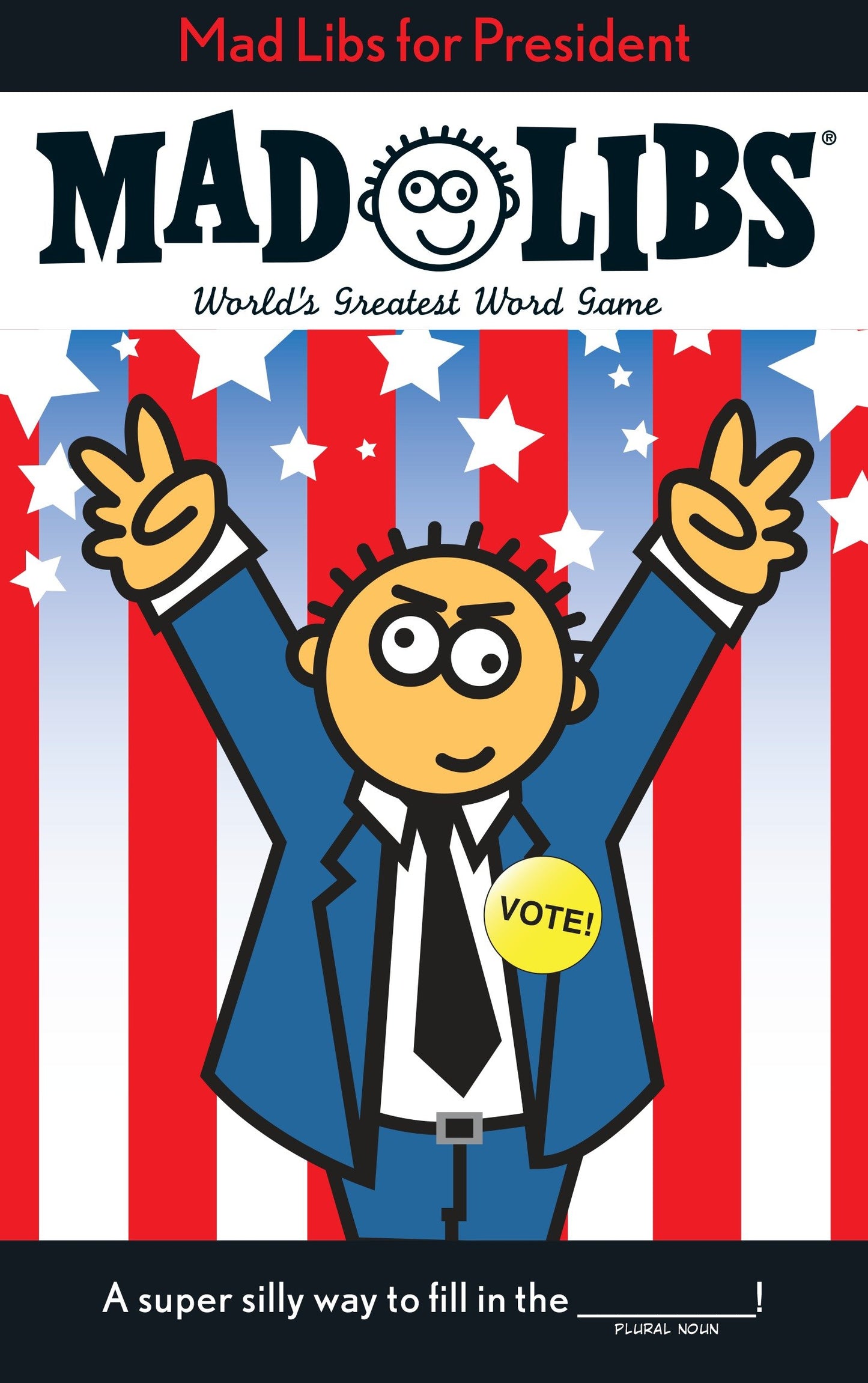 Mad Libs for President - World's Greatest Word Game (Mad Libs)