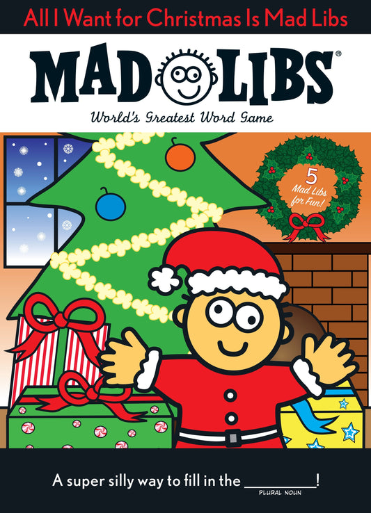 All I Want for Christmas Is Mad Libs - World's Greatest Word Game (Mad Libs)