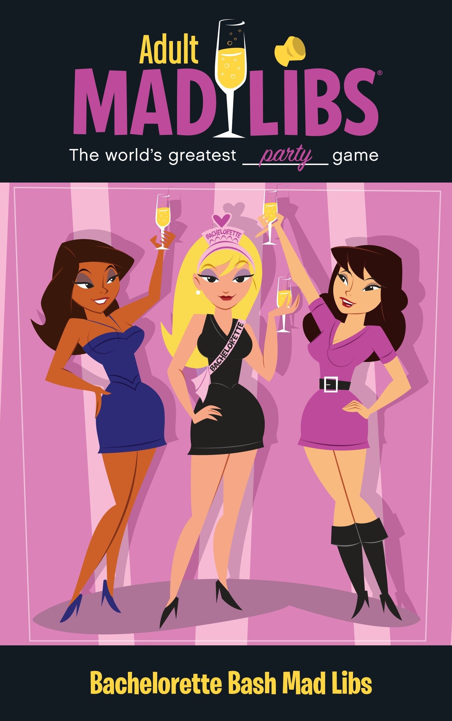 Bachelorette Bash Mad Libs - World's Greatest Party Game (Adult Mad Libs)