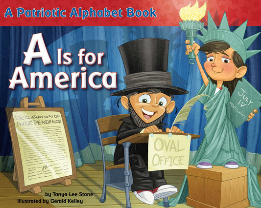 A Is for America - A Patriotic Alphabet Book