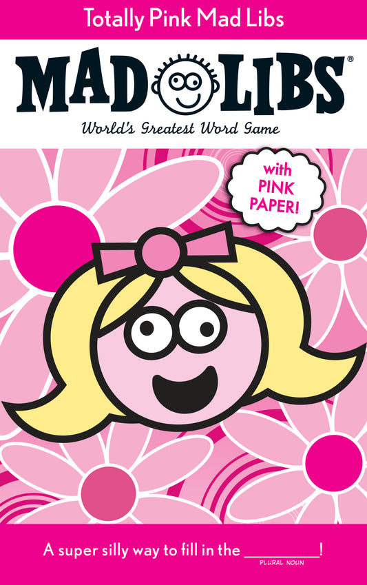 Totally Pink Mad Libs - With Pink Paper! (Mad Libs)