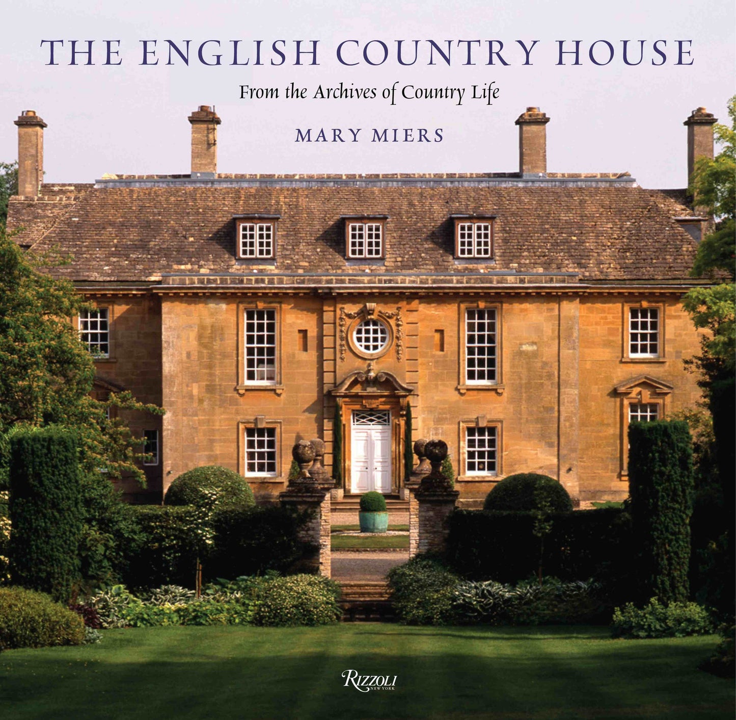 The English Country House - From the Archives of Country Life
