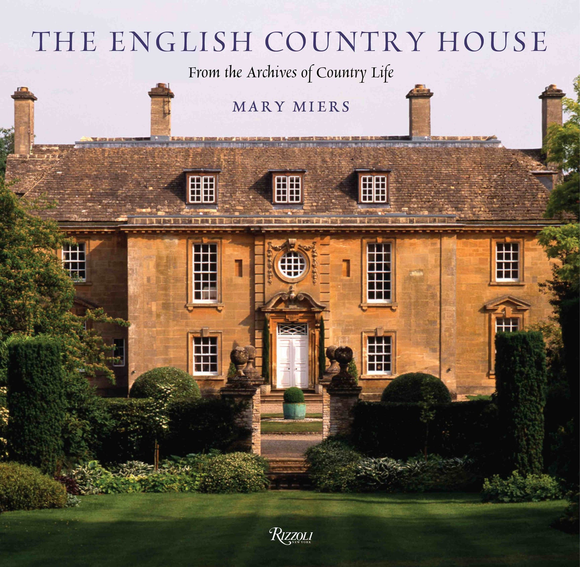 The English Country House - From the Archives of Country Life