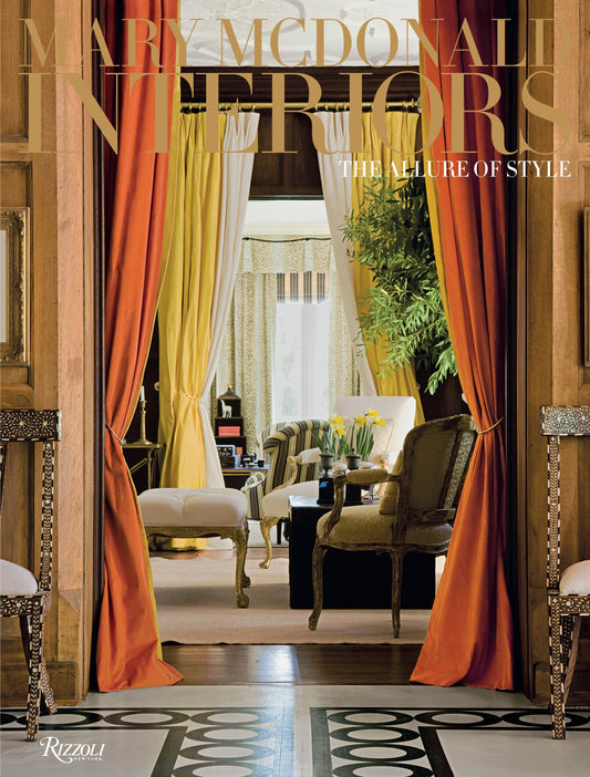 Mary McDonald: Interiors - The Allure of Style