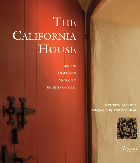 The California House - Adobe. Craftsman. Victorian. Spanish Colonial Revival