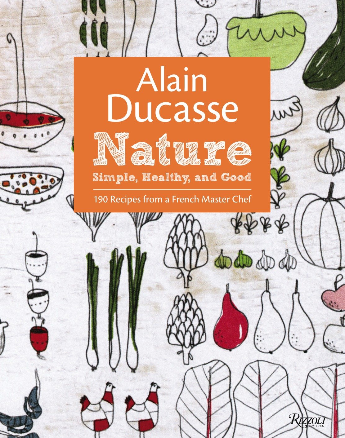 Alain Ducasse Nature - Simple, Healthy, and Good