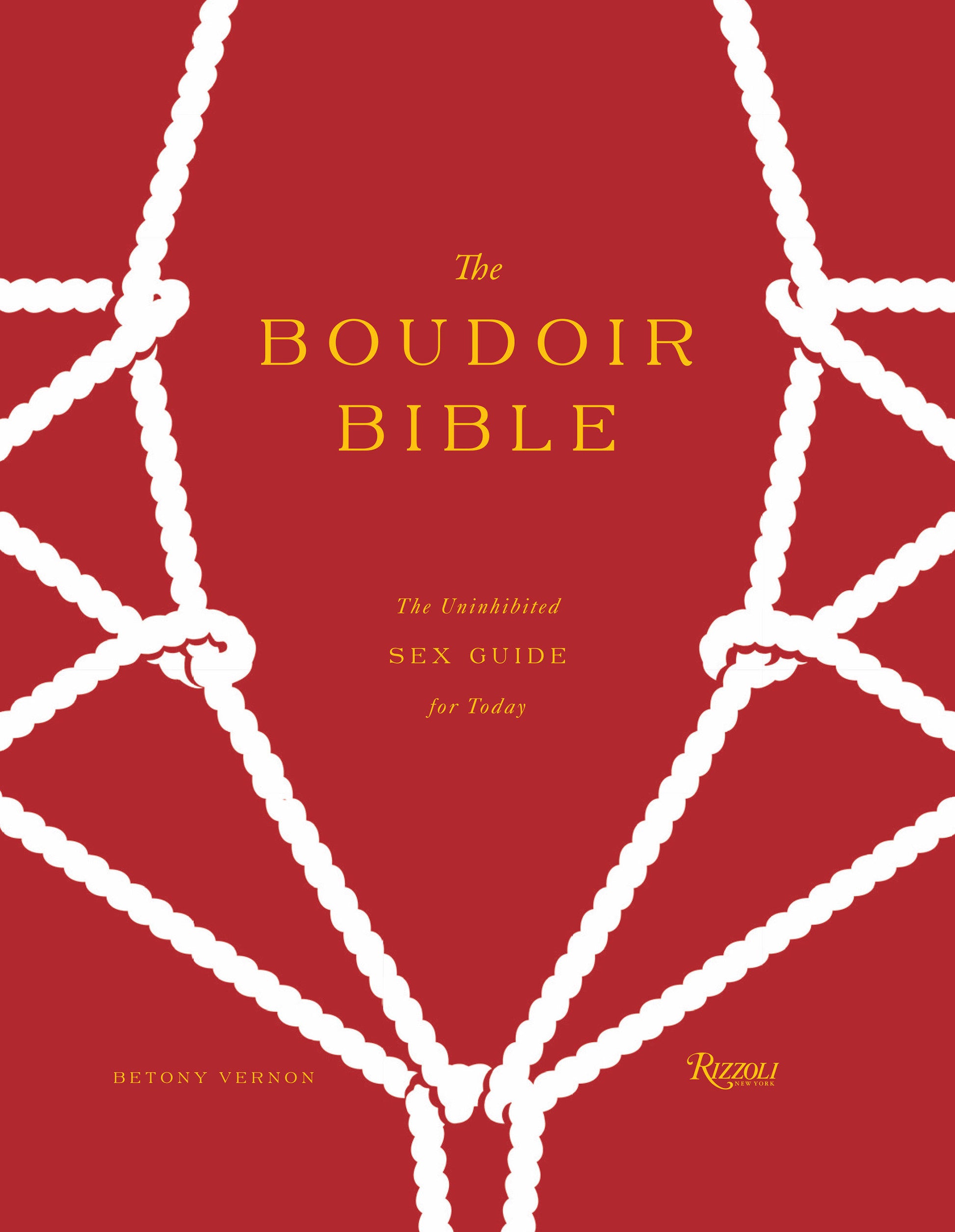 The Boudoir Bible - The Uninhibited Sex Guide for Today
