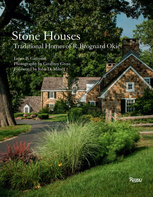 Stone Houses - Traditional Homes of R. Brognard Okie