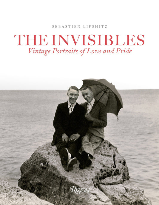 The Invisibles - Vintage Portraits of Love and Pride. Gay Couples in the Early Twentieth Century