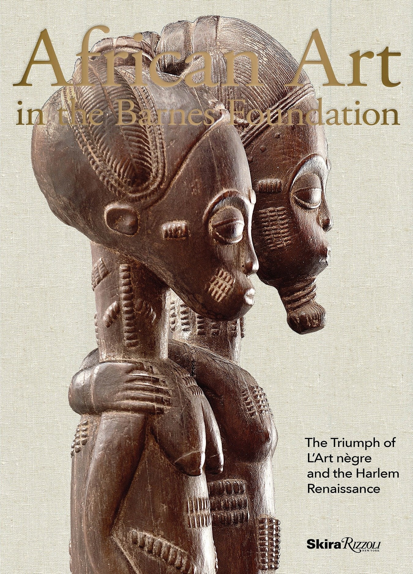 African Art in the Barnes Foundation - The Triumph of L'Art Negre and the Harlem Renaissance