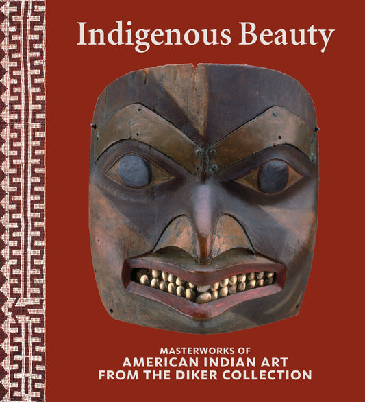 Indigenous Beauty - Masterworks of American Indian Art from the Diker Collection