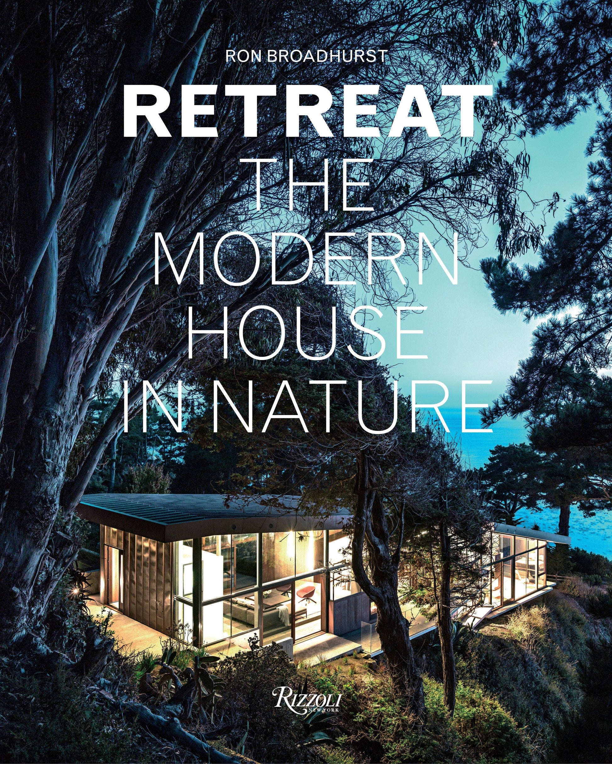 Retreat - The Modern House in Nature