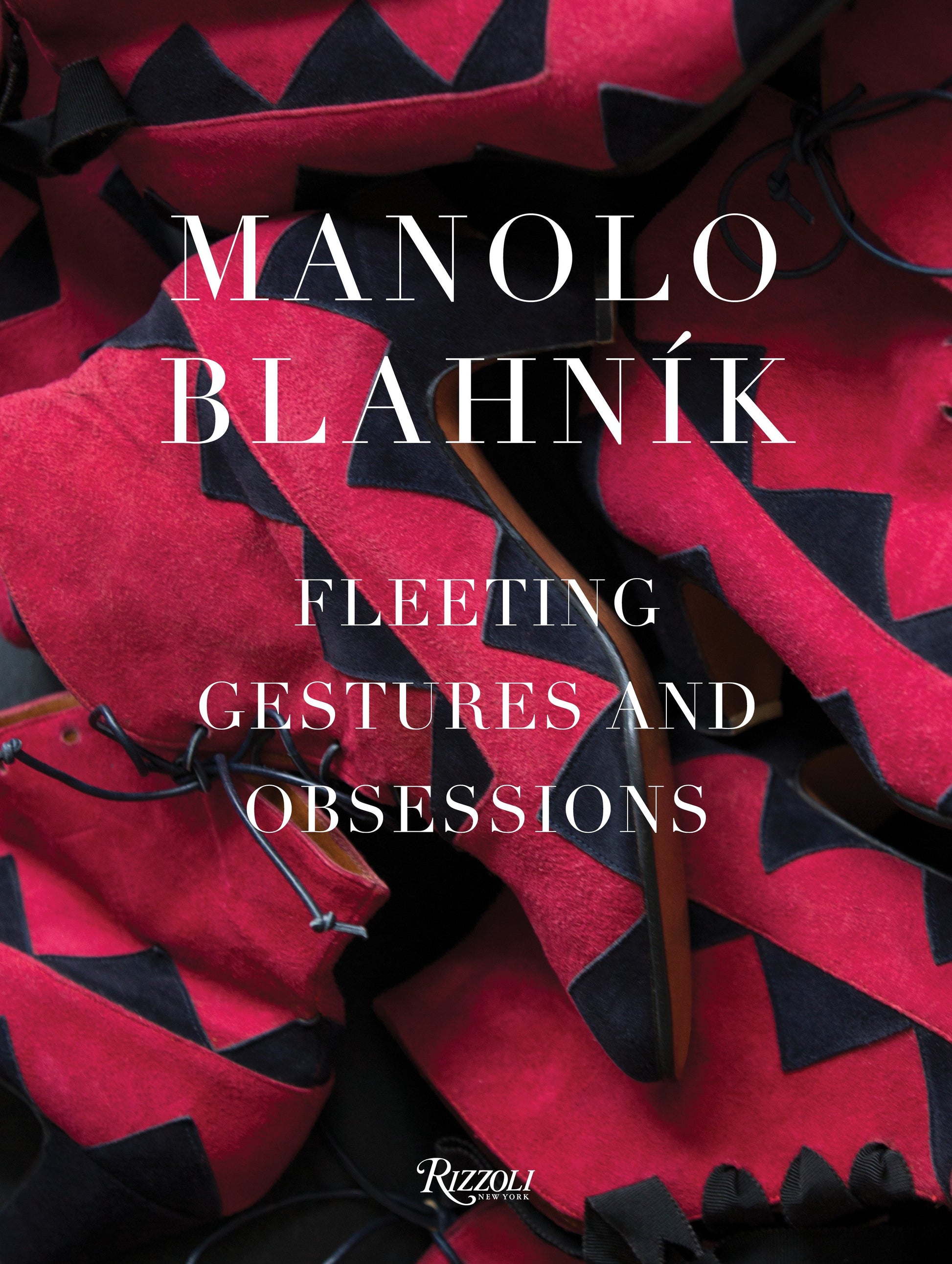 Manolo Blahnik - Fleeting Gestures and Obsessions