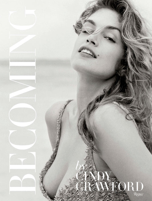 Becoming By Cindy Crawford - By Cindy Crawford with Katherine O' Leary
