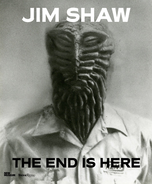 Jim Shaw - The End Is Here