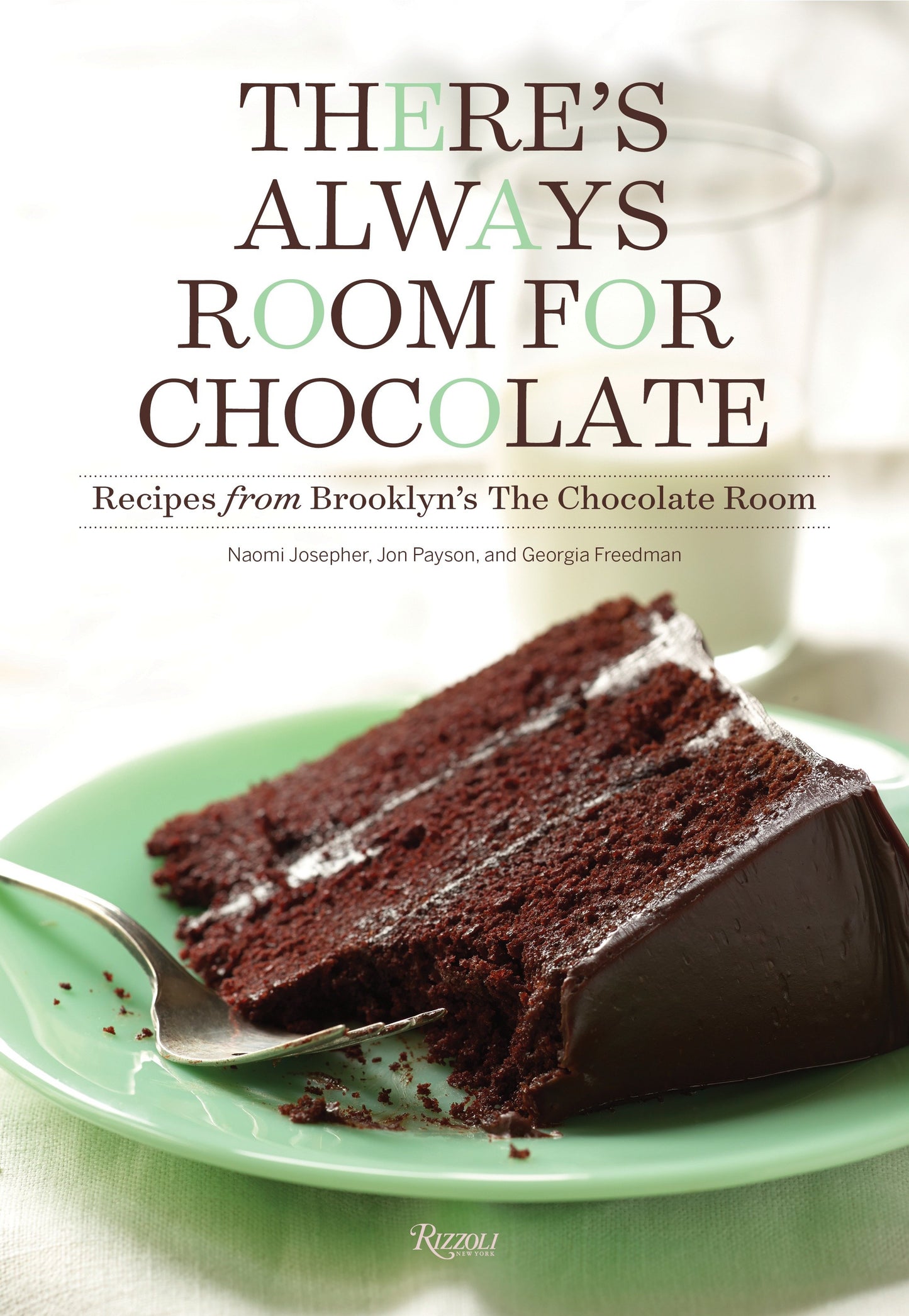 There's Always Room for Chocolate - Recipes from Brooklyn's The Chocolate Room