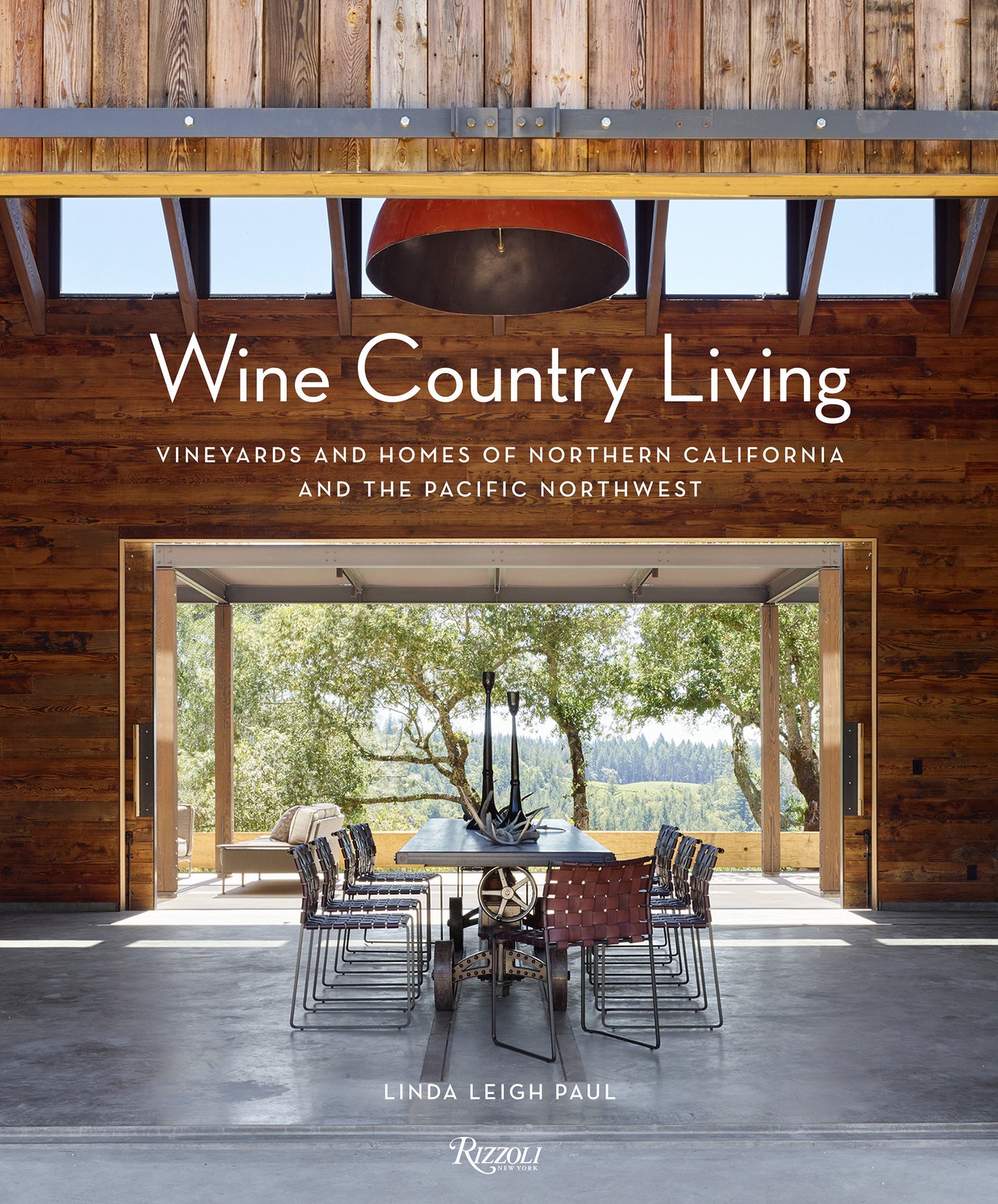 Wine Country Living - Vineyards and Homes of Northern California and the Pacific Northwest