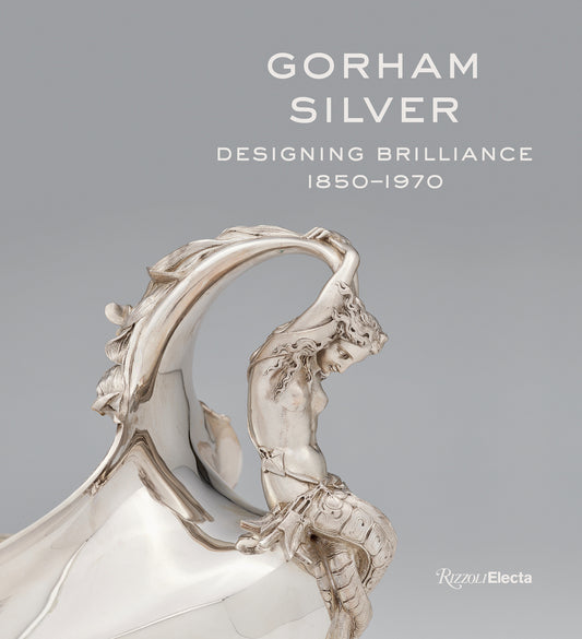 Gorham Silver - Designing Brilliance, 1850-1970