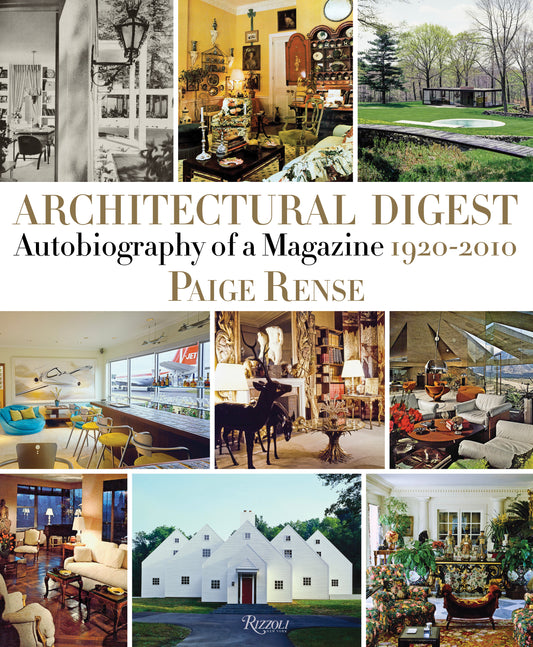 Architectural Digest - Autobiography of a Magazine 1920-2010