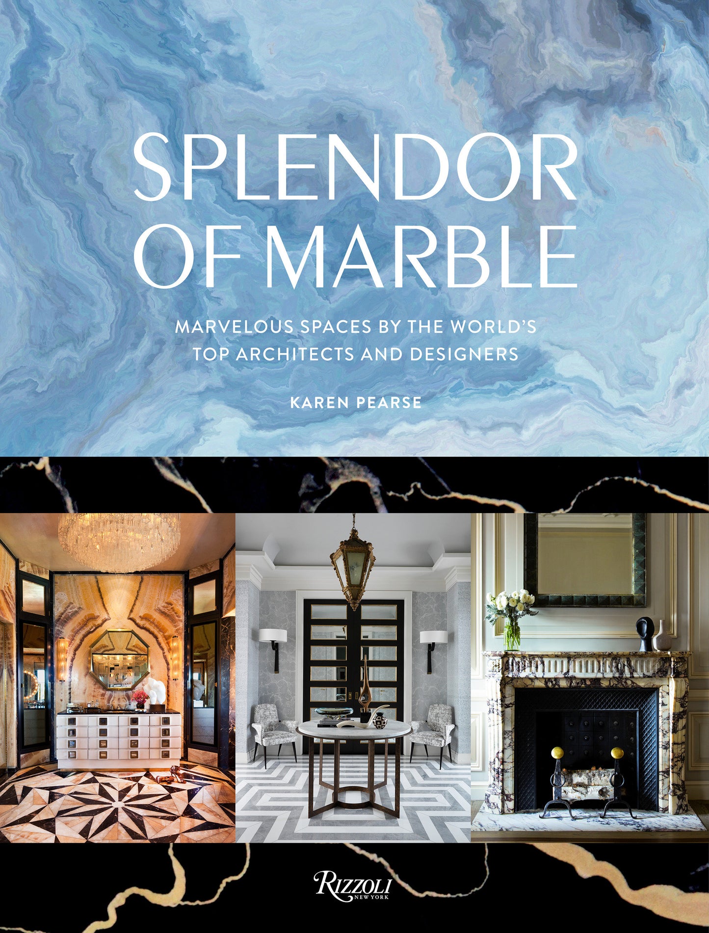 Splendor of Marble - Marvelous Spaces by the Worlds Top Architects and Designers