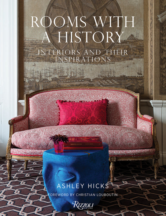Rooms with a History - Interiors and their Inspirations