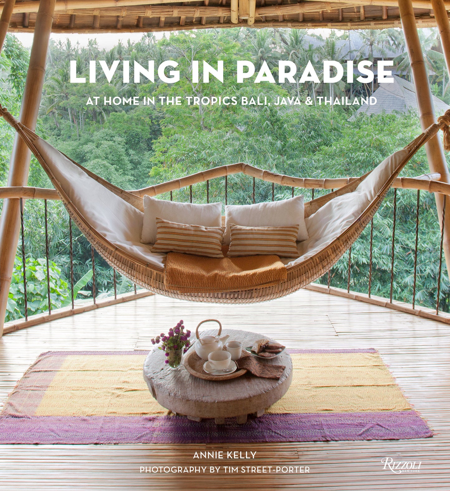 Living in Paradise - At Home in the Tropics: Bali, Java, Thailand