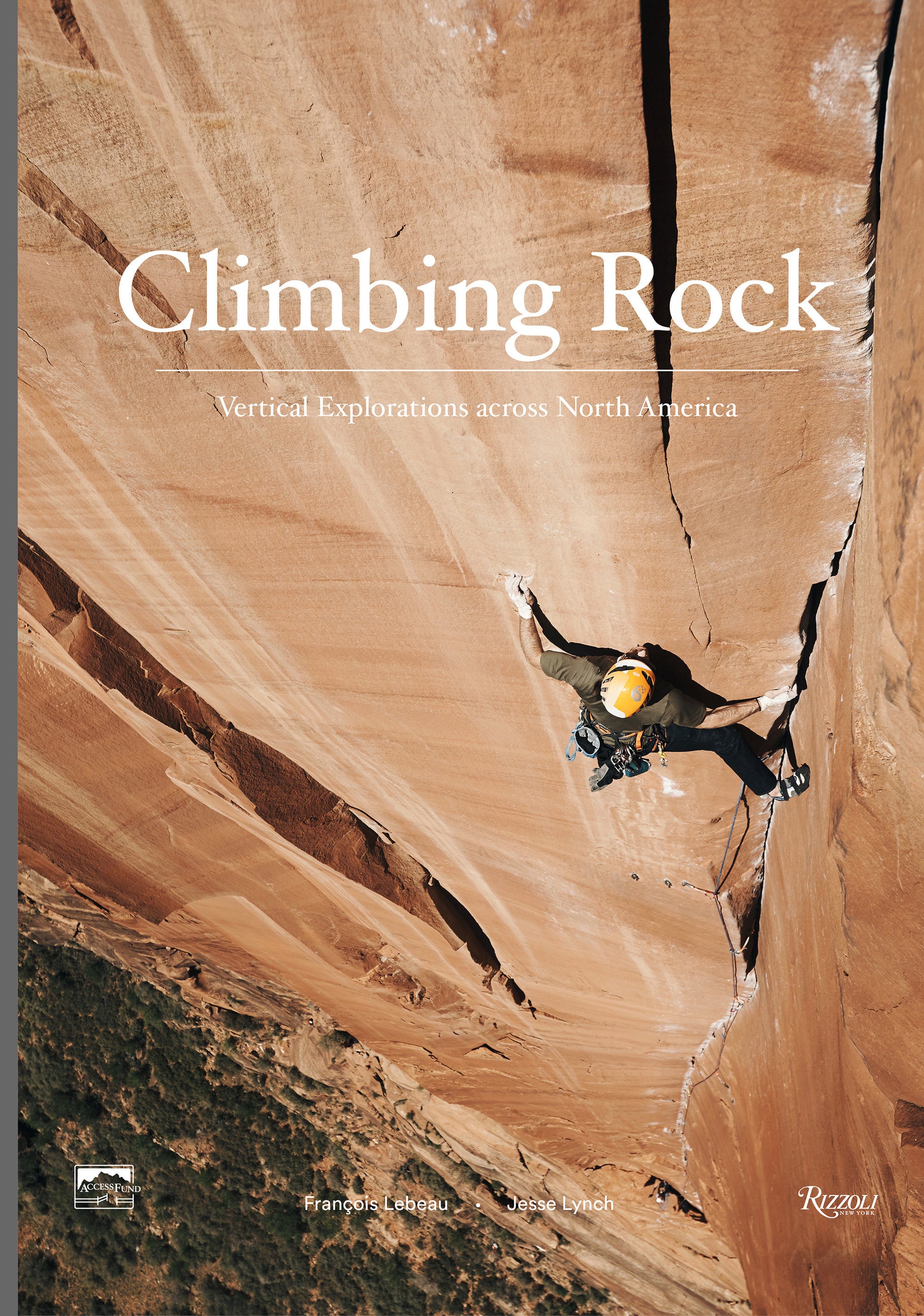 Climbing Rock - Vertical Explorations Across North America