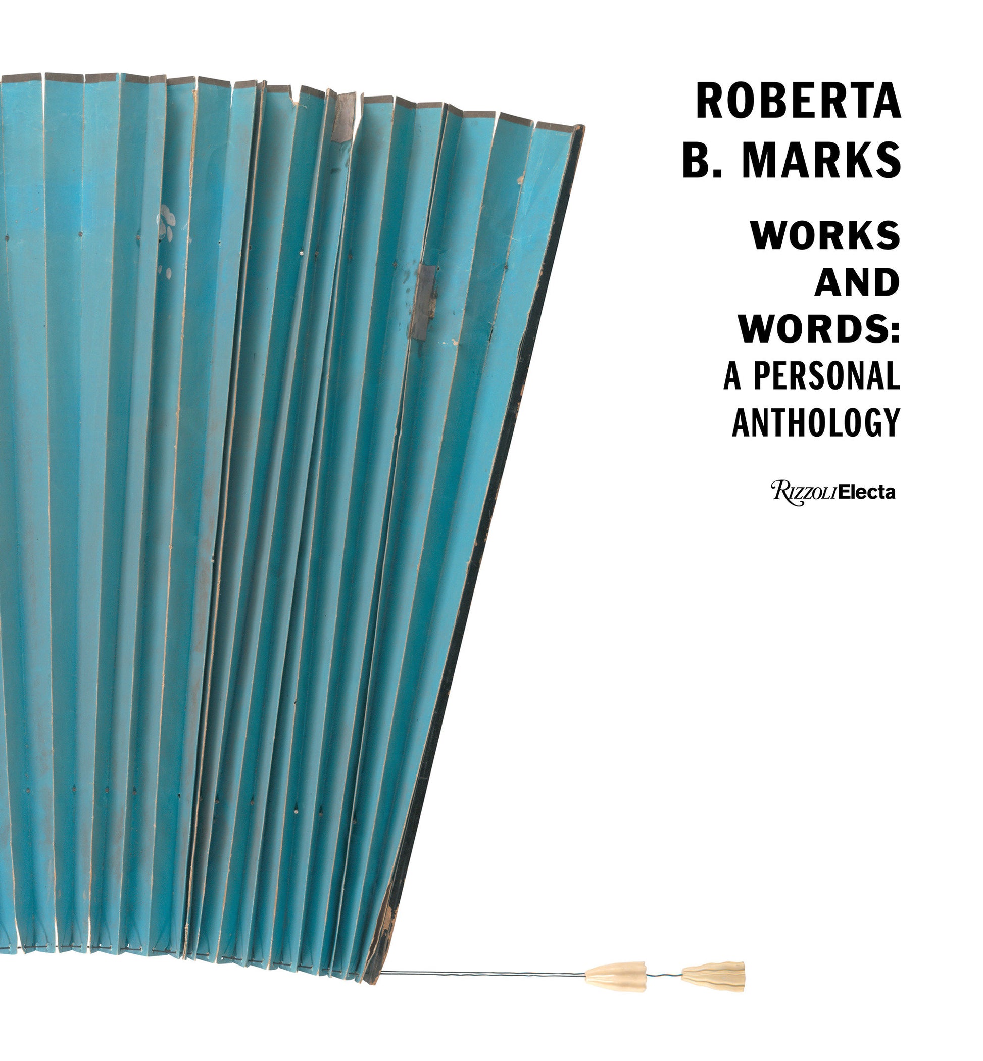 Roberta B. Marks - Works and Words: A Personal Anthology