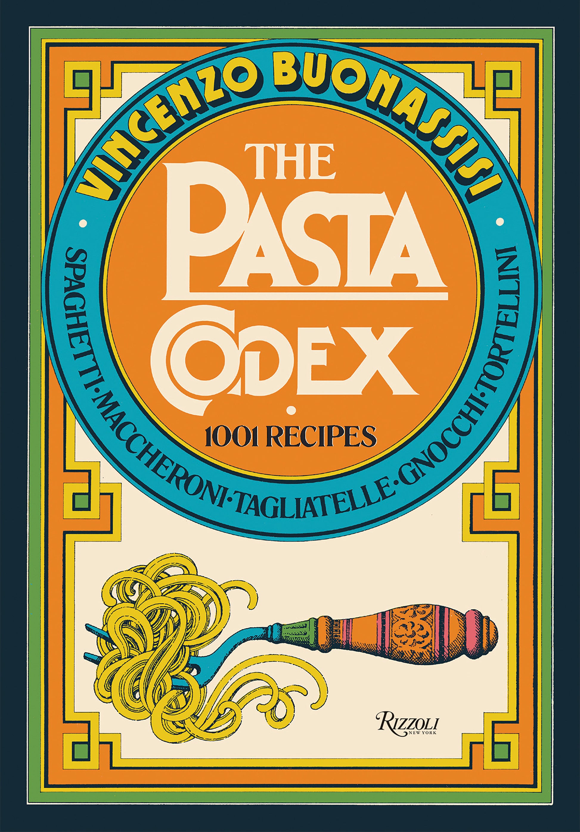 The Pasta Codex - 1001 Recipes