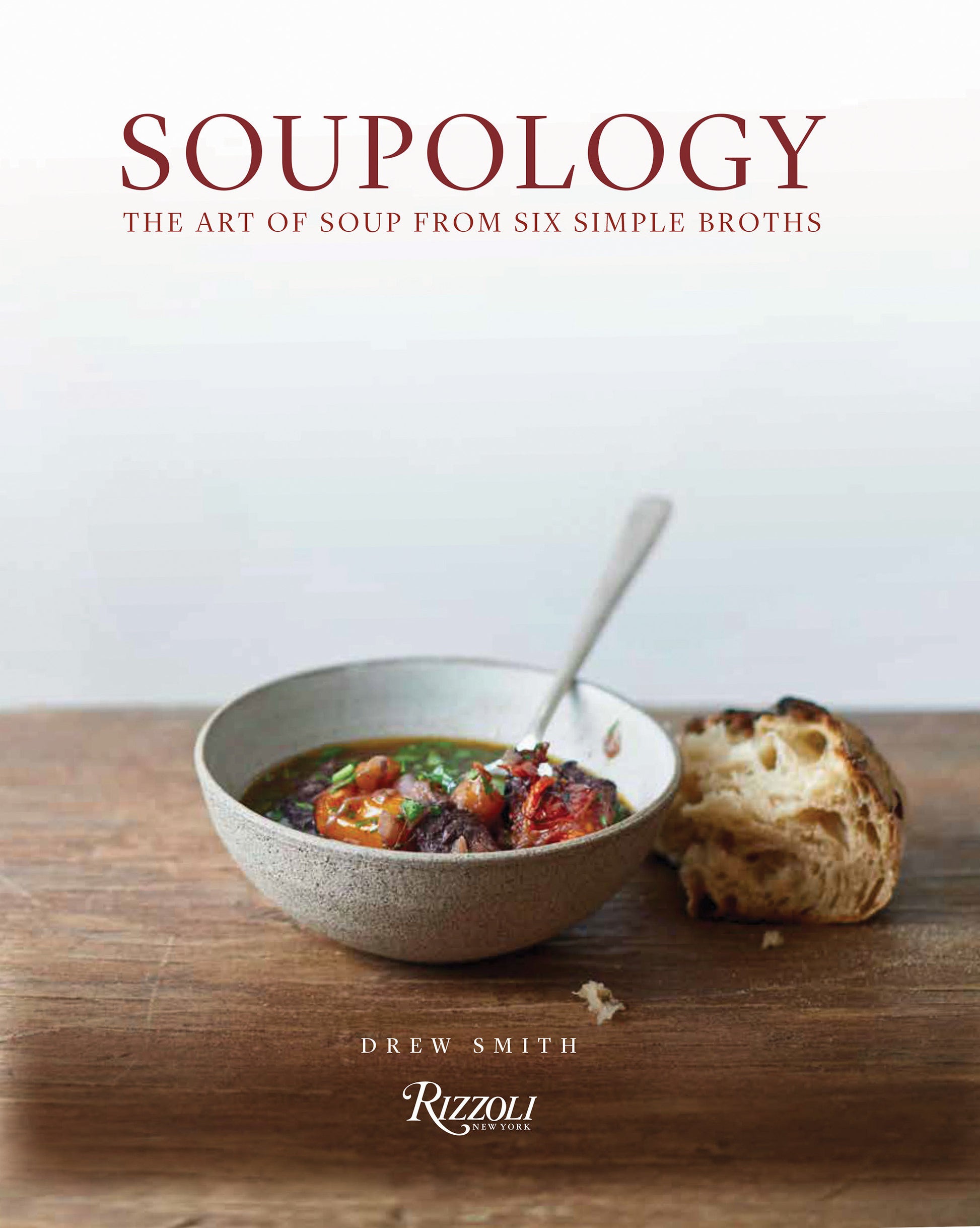 Soupology - The Art of Soup From Six Simple Broths