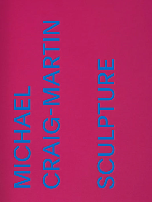 Michael Craig-Martin: Sculpture