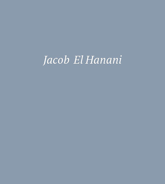 Jacob El Hanani - Recent Works on Canvas
