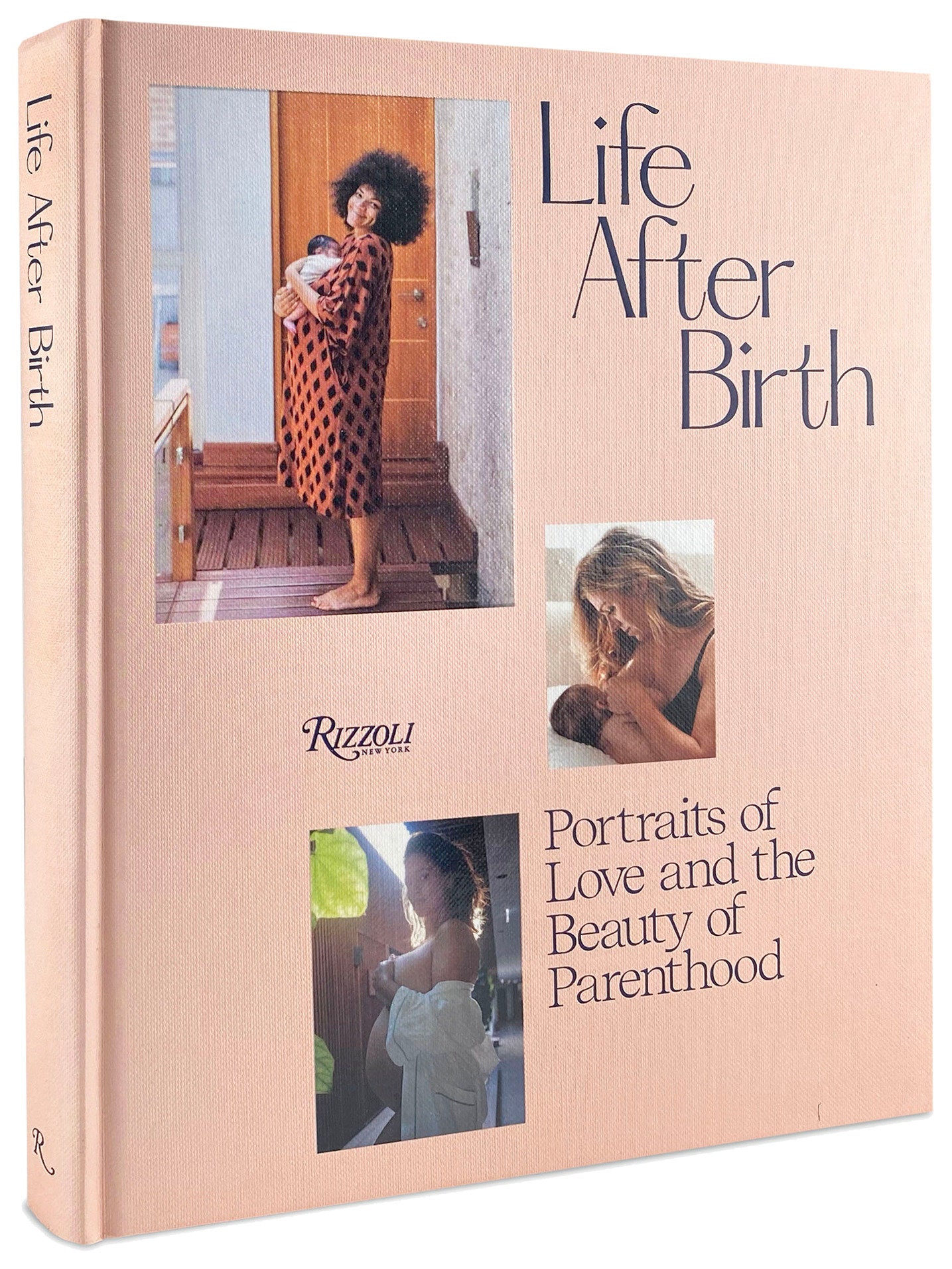Life After Birth - Portraits of Love and the Beauty of Parenthood
