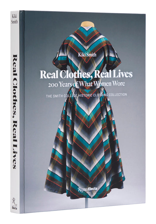 Real Clothes, Real Lives - 200 Years of What Women Wore