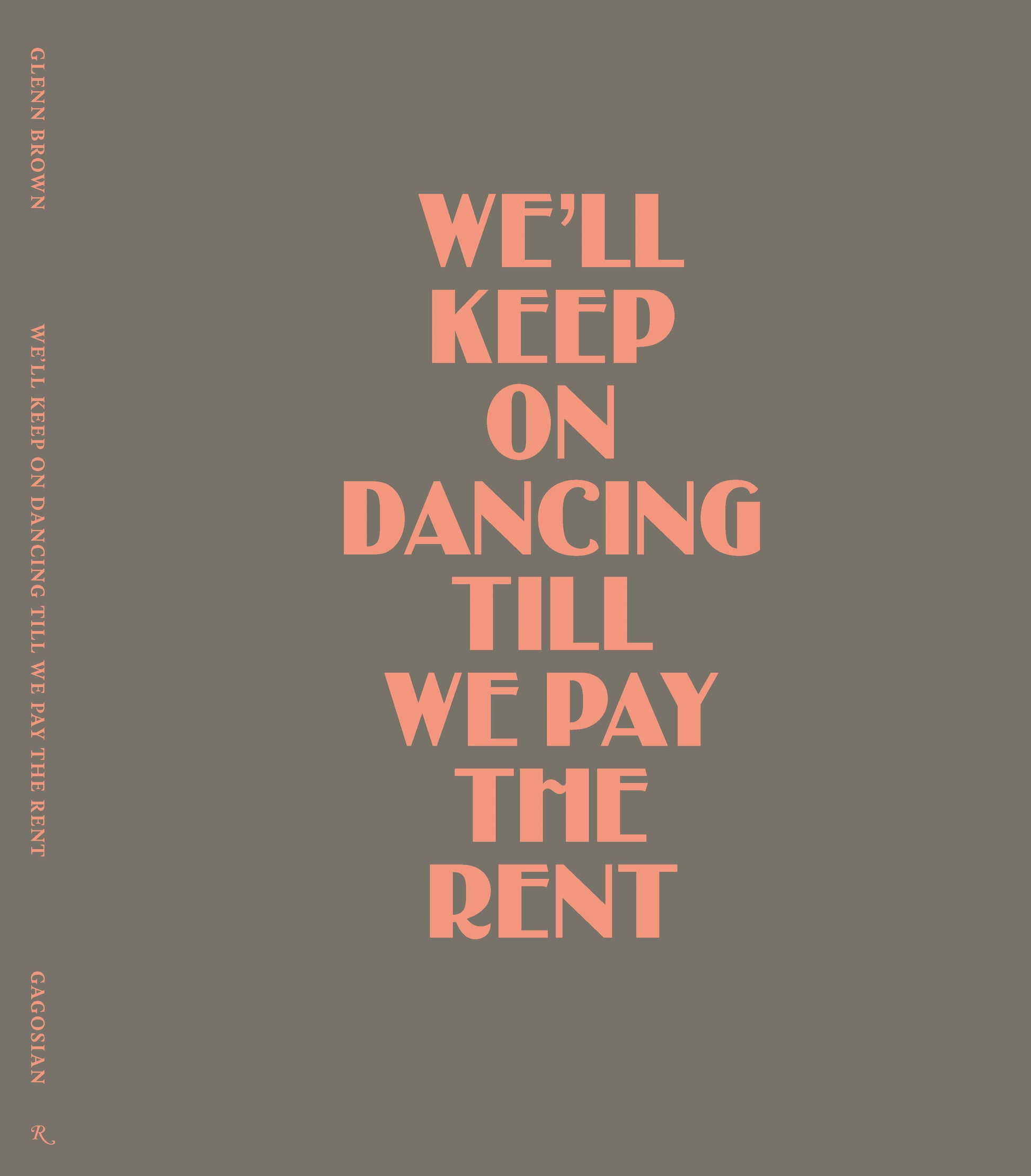 Glenn Brown: We�ll Keep On Dancing Till We Pay the Rent