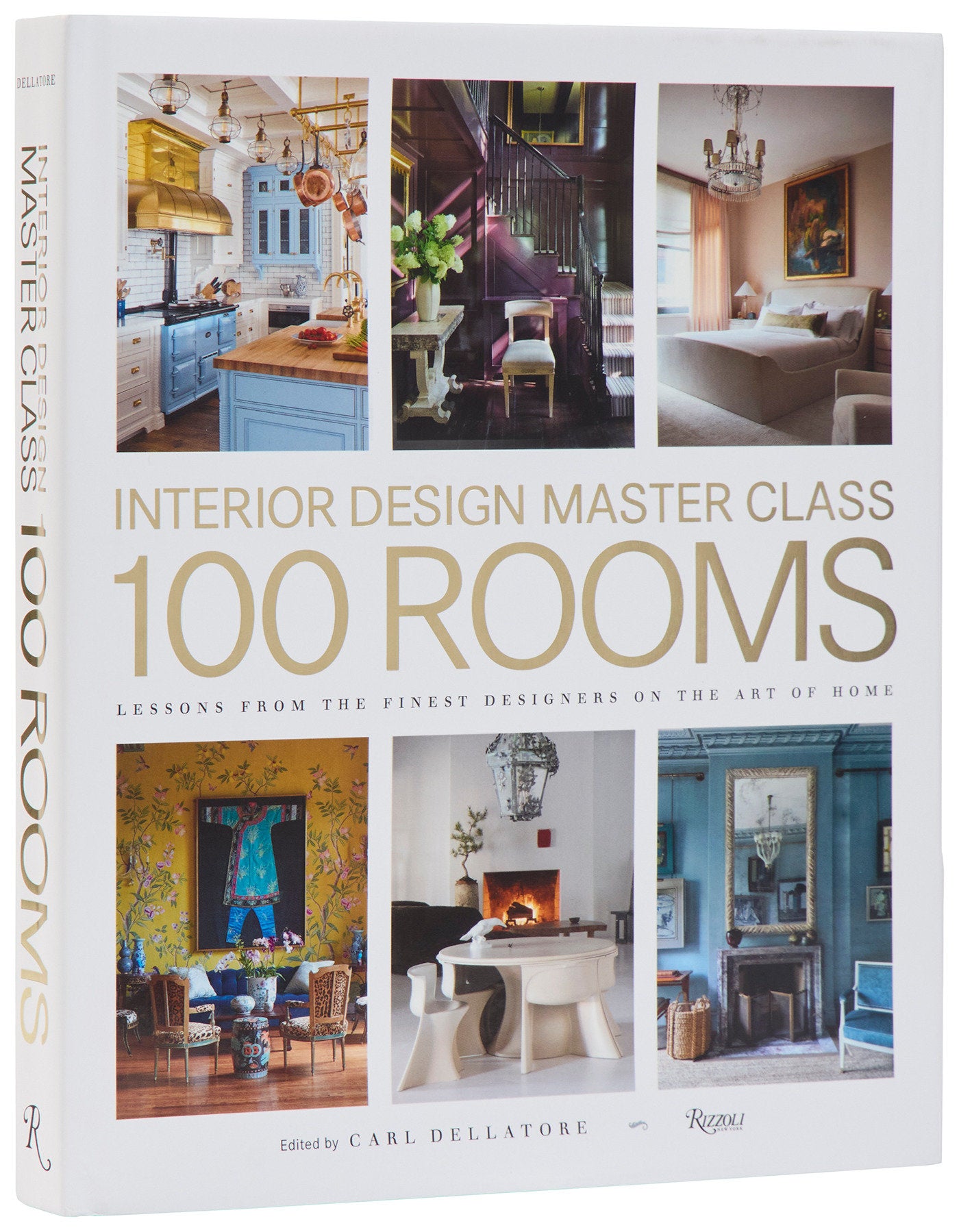 Interior Design Master Class: 100 Rooms - Lessons from the Finest Designers on the Art of Home