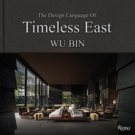 Wu Bin: The Design Language of Timeless East