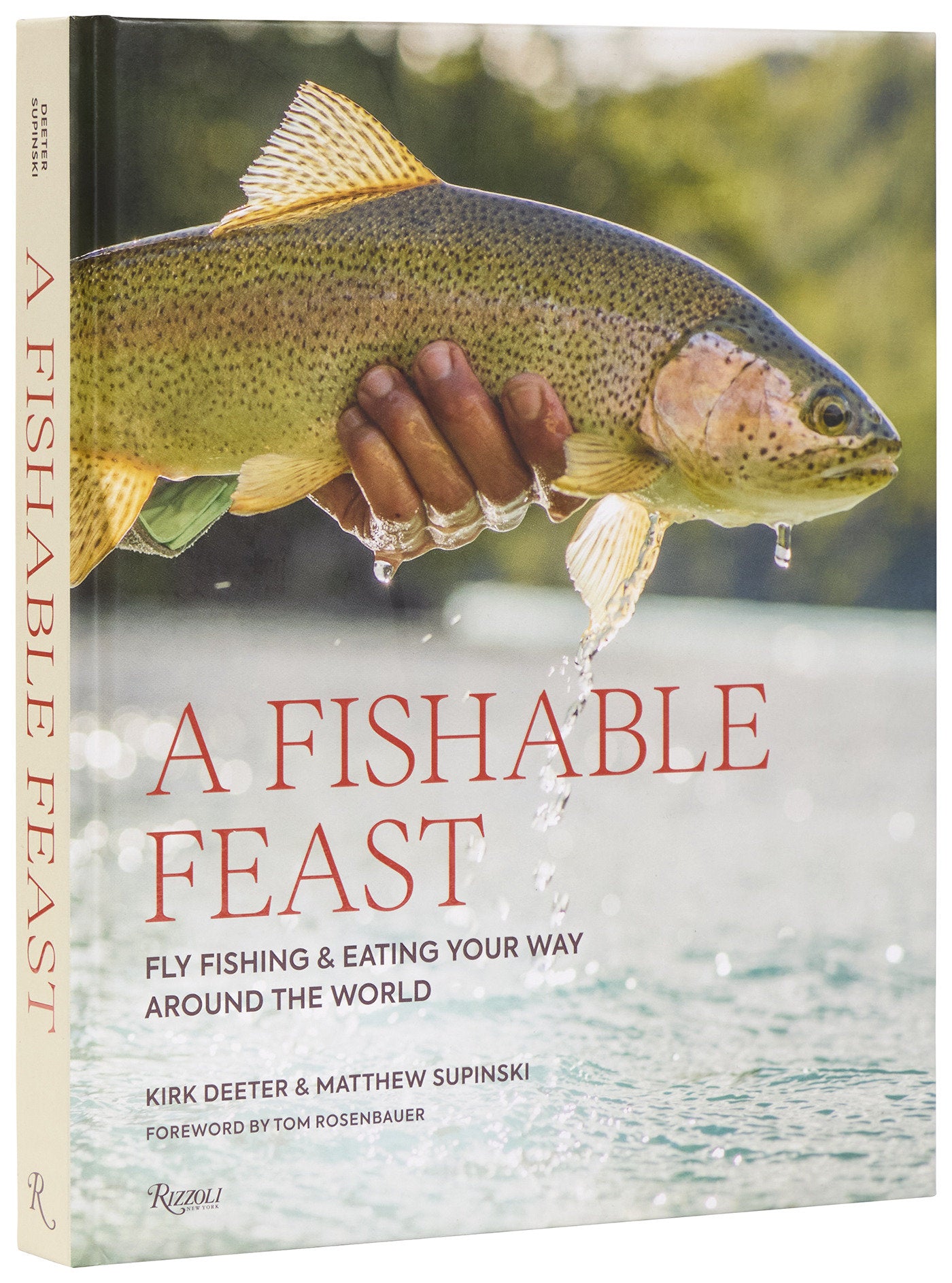 A Fishable Feast - Fly Fishing and Eating Your Way Around the World