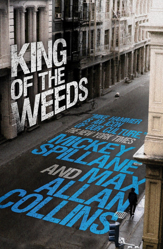 Mike Hammer: King of the Weeds - A Mike Hammer Novel (Mike Hammer) (Book:3)