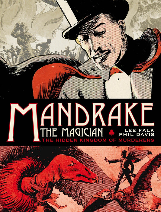 Mandrake the Magician: Sundays Vol.1: The Hidden Kingdom of Murderers (MANDRAKE THE MAGICIAN) (Book:1)