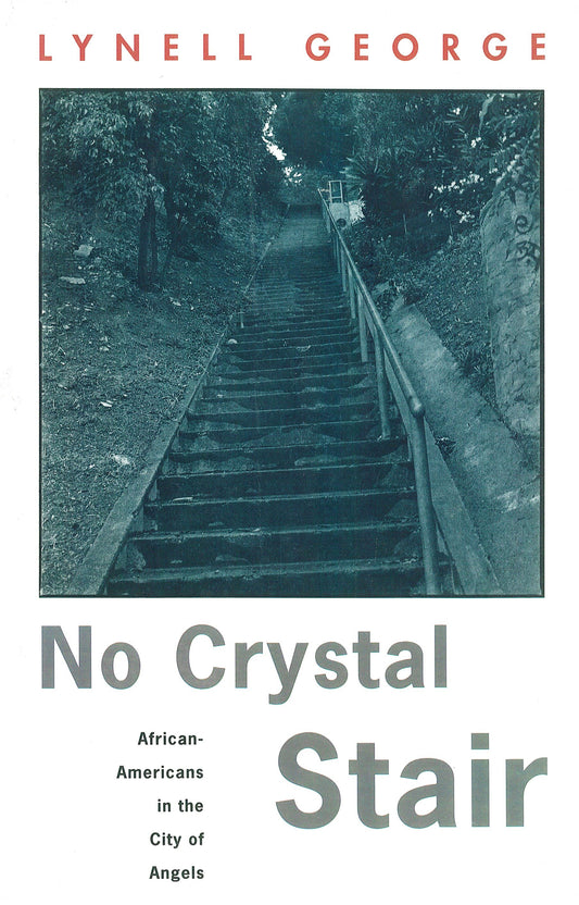 No Crystal Stair - African-Americans in the City of Angels (Haymarket Series)