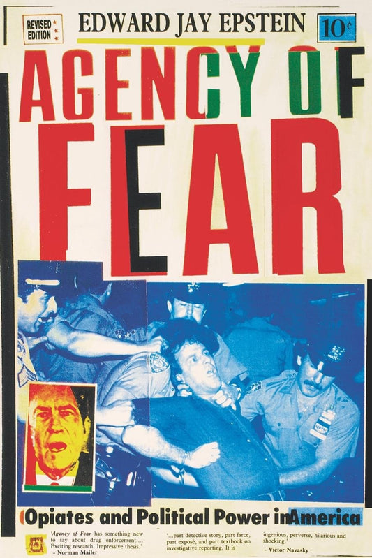 Agency of Fear - Opiates and Political Power in America