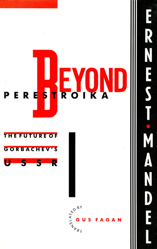 Beyond Perestroika - The Future of Gorbachev's USSR