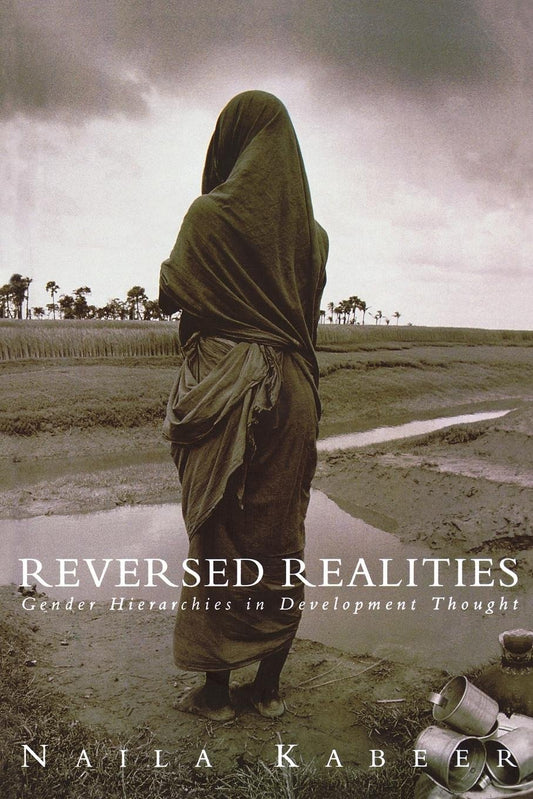 Reversed Realities - Gender Hierarchies in Development Thought