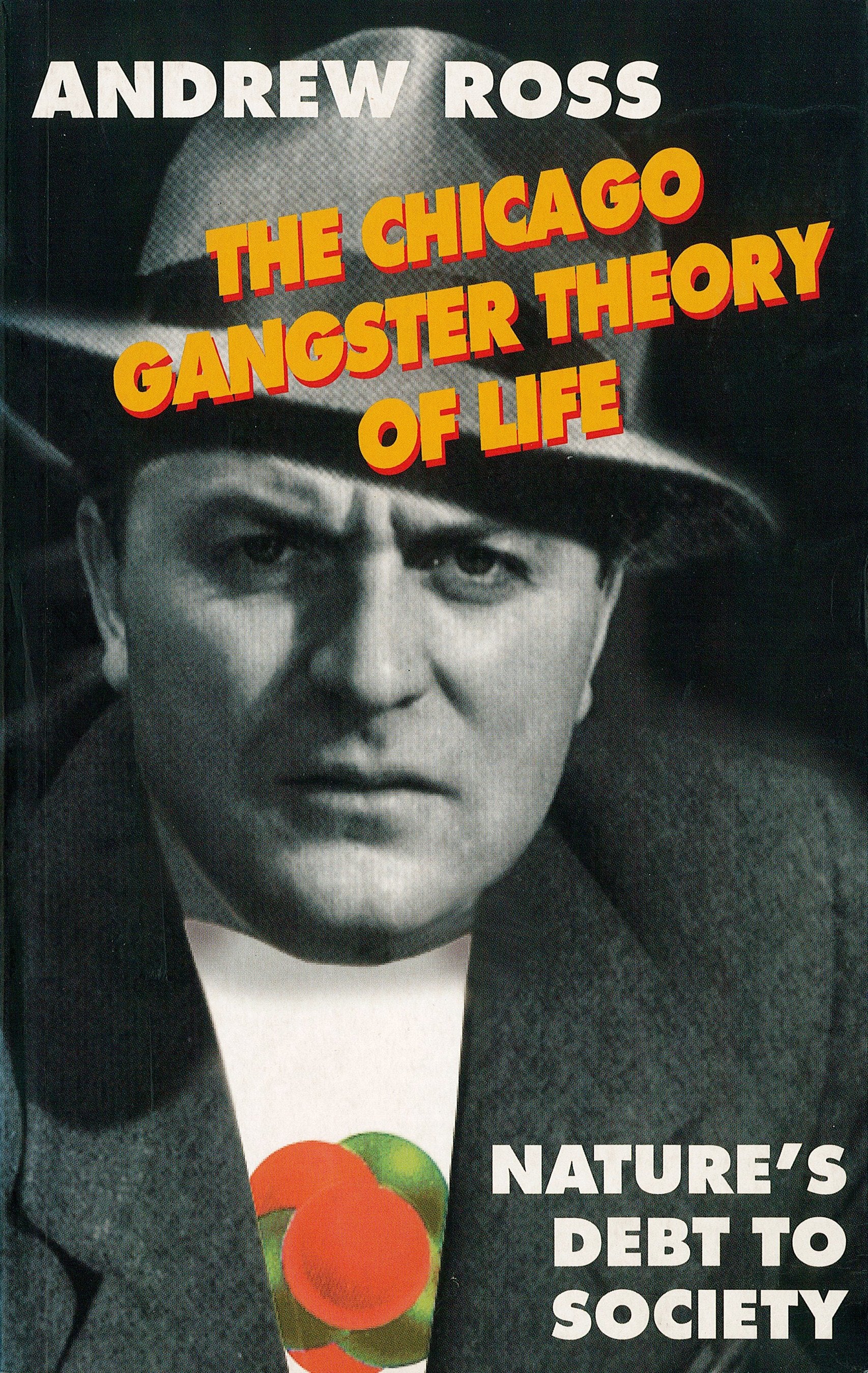 The Chicago Gangster Theory of Life - Nature's Debt to Society